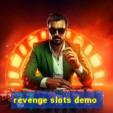 revenge slots demo